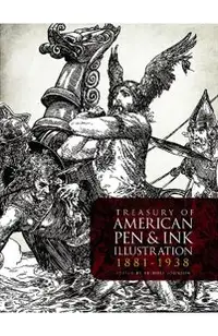 Treasury of American Pen-And-Ink Illustration 1881 to 1938: 236 Drawings by 103 Artists