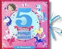 5 Minute - Povesti cu Unicorni