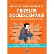 Micul dictionar ilustrat al crizelor adolescentului