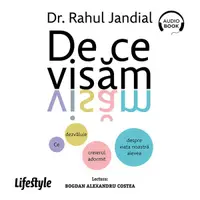 De ce visăm. Ce dezvăluie creierul adormit despre viața noastră aievea - Audiobook