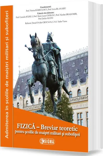 Fizică. Breviar teoretic pentru școlile militare de maiștri militari și subofițeri - Paperback brosat - ***