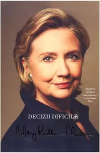 Decizii dificile - Hardcover - Hilary Rodham Clinton
