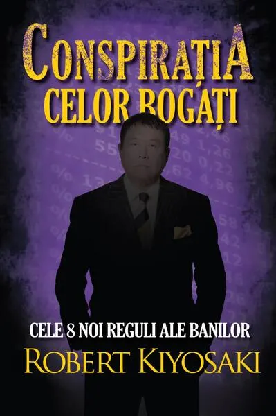 Conspiraţia celor bogaţi - Paperback brosat - Robert T. Kiyosaki