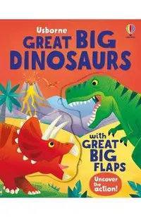 Great Big Dinosaurs (with Great Big Flaps)