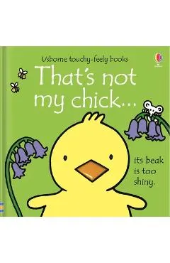 That's Not My Chick...: An Easter and Springtime Book for Kids