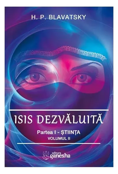 Isis dezvăluită (Vol. 2) - Paperback brosat - Helena Petrovna Blavatsky