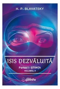 Isis dezvăluită (Vol. 2) - Paperback brosat - Helena Petrovna Blavatsky