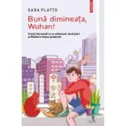 Buna dimineata, Wuhan!