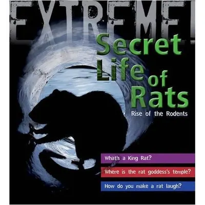 Extreme! Secret Life of Rats