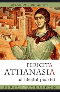 Fericita Athanasia si idealul pustiei