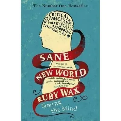 Sane New World : Taming the Mind