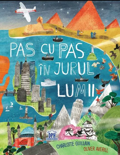 Pas cu pas în jurul lumii - Hardcover - Charlotte Guillain