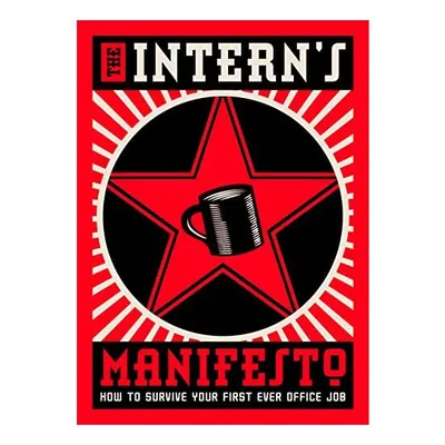The intern's manifesto