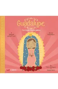Guadalupe: First Words-Primeras Palabras: First Words - Primeras Palabras