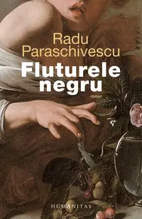 Fluturele negru - Paperback brosat - Radu Paraschivescu