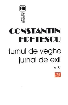 Turnul de veghe. Jurnal de exil Vol.2