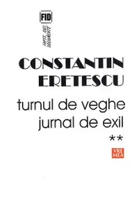 Turnul de veghe. Jurnal de exil Vol.2