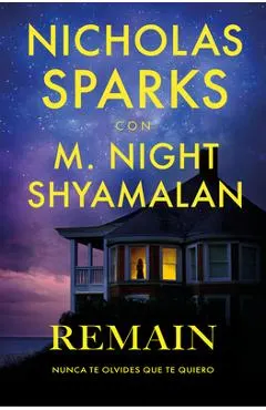 Remain (Nunca Olvides Que Te Quiero) (Spanish Edition)