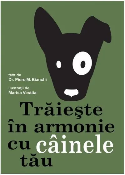 Trăiește în armonie cu câinele tău - Paperback brosat - Bianchi Piero M.