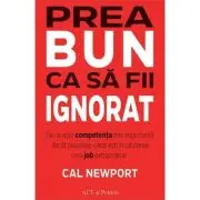 Prea bun ca sa fii ignorat