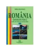 Romania. Geografie fizica, volumul 2. Clima, ape, vegetatie, soluri, mediu