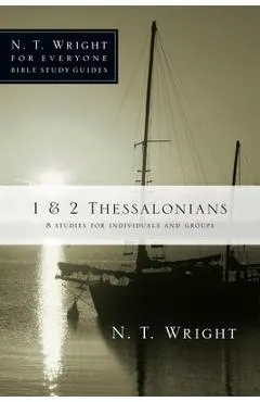 1 & 2 Thessalonians: 8 Studies for Individuals and Groups