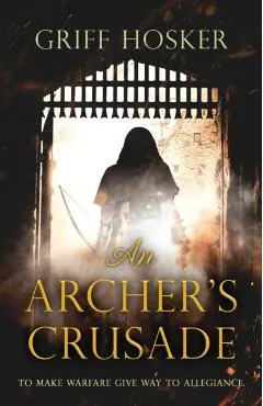 An Archer's Crusade