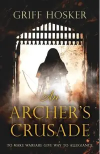 An Archer's Crusade