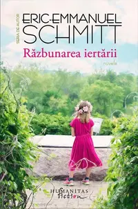 Răzbunarea iertării - Paperback brosat - Eric-Emmanuel Schmitt