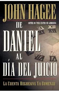de Daniel Al Día del Juicio = From Daniel to Doomsday