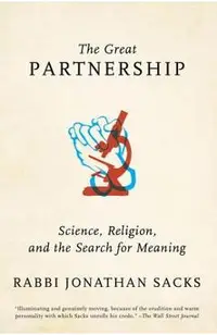 The Great Partnership: Science, Religion, and the Search for Meaning