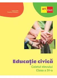 Educație civică. Caietul elevului. Clasa a IV-a - Paperback - Cleopatra Mihăilescu, Tudora Piţilă