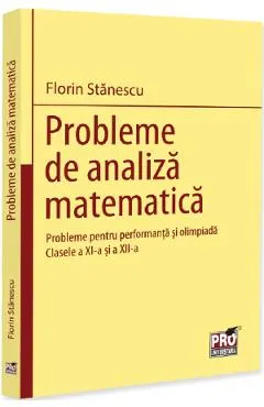 Probleme de analiza matematica - Clasele 9-10