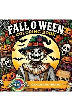 Fall O Ween Coloring Book: Spooky Halloween for Adults with Seasonal Scary Themes, Perfect for Relaxation