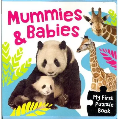 Mummies & Babies (My First Puzzle Book)