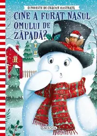 O poveste de Crăciun ilustrată. Cine a furat nasul Omului de zăpadă? - Hardcover - ***