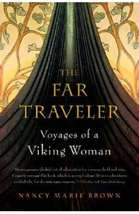 The Far Traveler: Voyages of a Viking Woman