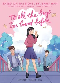 To All the Boys I've Loved Before (Graphic Novel)