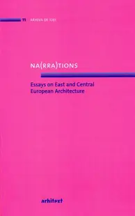 Na(rra)tions. Essays on East and Central European Architecture - Paperback brosat - ***