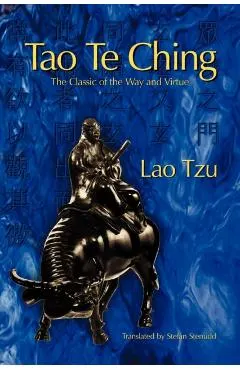 Tao Te Ching: The Classic of the Way and Virtue