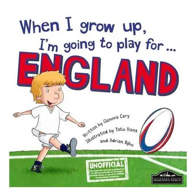 When I Grow Up, I'm Going to Play for ... England
