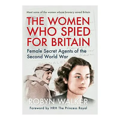 The Women Who Spied for Britain