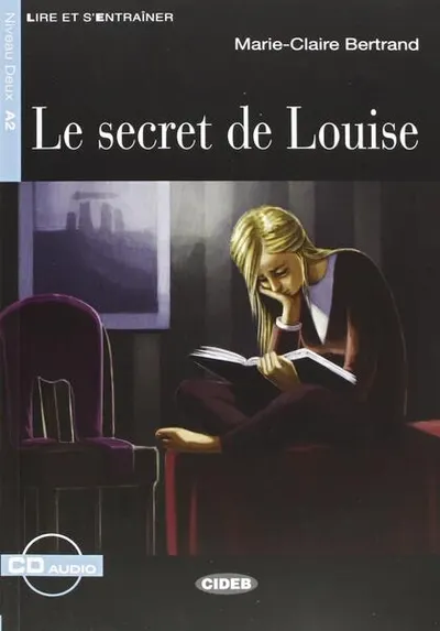 Le Secret De Louise + CD (Step Four B2.1) - Paperback brosat - Jérôme Lechevalier