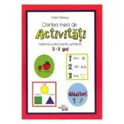 Cartea mea de activitati, 2-3 ani