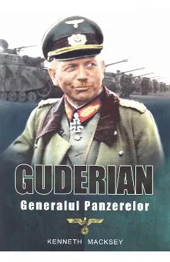 Guderian, generalul panzerelor