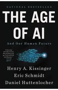 The Age of AI: And Our Human Future