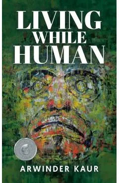 Living While Human