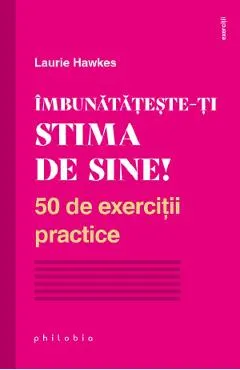 Imbunatateste-ti stima de sine!