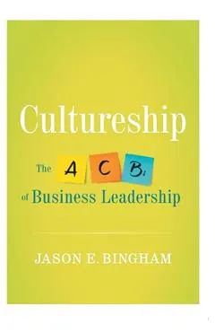 Cultureship: The ABCs of Business Leadership