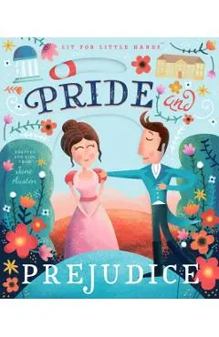 Lit for Little Hands: Pride and Prejudice